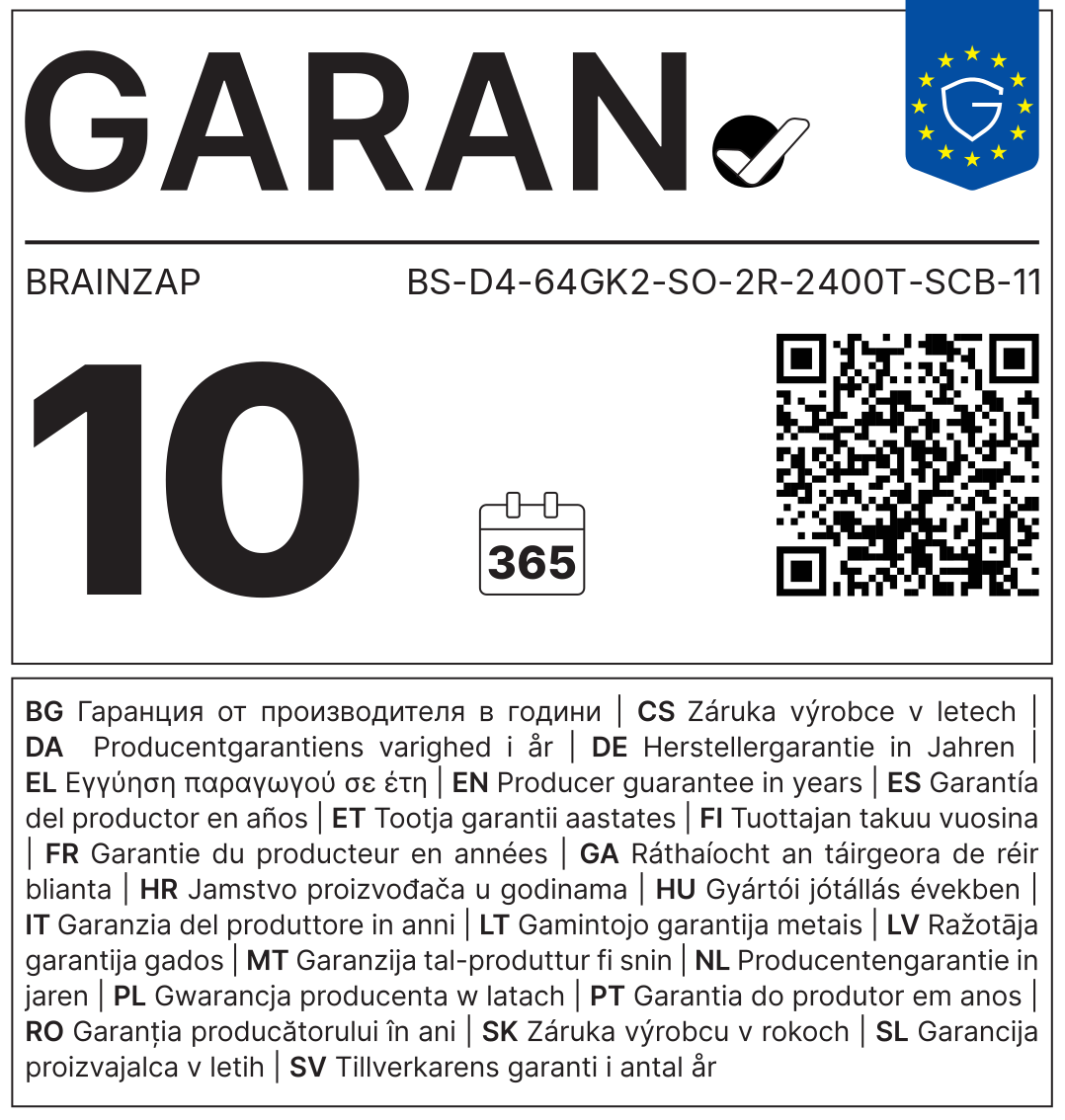EU GARAN-Label: Herstellergarantie (Haltbarkeitsgarantie) 10 Jahre, BRAINZAP, Modell BS-D4-64GK2-SO-2R-2400T-SCB-11