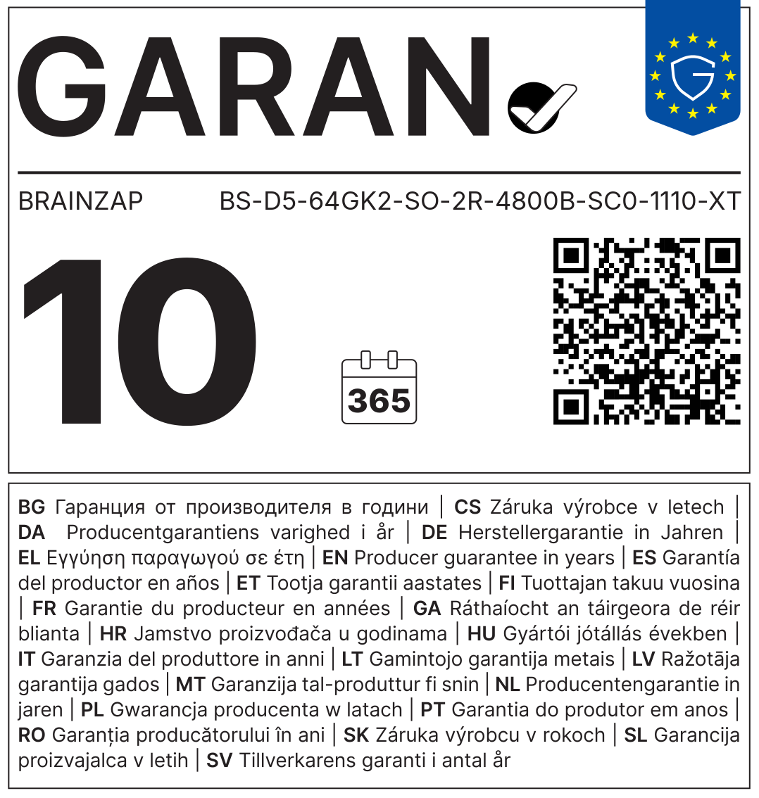 EU GARAN-Label: Herstellergarantie (Haltbarkeitsgarantie) 10 Jahre, BRAINZAP, Modell BS-D5-64GK2-SO-2R-4800B-SC0-1110-XT