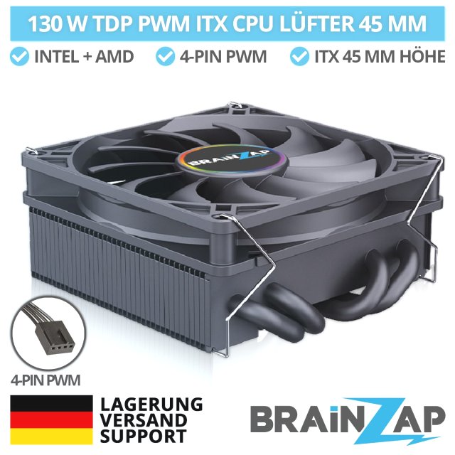 BRAINZAP ITX CPU Kühler 45 mm 4-PIN PWM 130W TDP Fan Lüfter Intel LGA 1150 1151 1155 1156 1200 1366 2011 1700 - AMD AM2 AM3 AM4 AM5 FM1 FM2