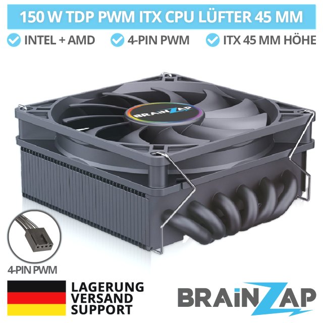 BRAINZAP ITX CPU Kühler 45 mm 4-PIN PWM 150W TDP Fan Lüfter Intel LGA 1150 1151 1155 1156 1200 1366 2011 1700 - AMD AM2 AM3 AM4 AM5 FM1 FM2