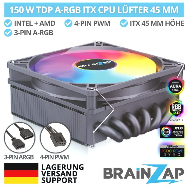 BRAINZAP ITX CPU Kühler 45 mm A-RGB 4-PIN PWM 150W TDP Fan Lüfter Intel LGA 1150 1151 1155 1156 1200 1366 2011 1700 - AMD AM2 AM3 AM4 AM5 FM1 FM2